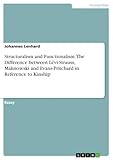 Structuralism And Functionalism The Difference Between Lvistrauss Malinowski And Evanspritchard In Reference To Kinship