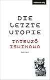 Die letzte Utopie