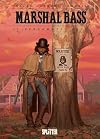 Marshal Bass. Band 11: Verdammtes Geld