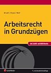 Arbeitsrecht in Grundz&uuml;gen