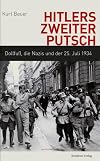 Hitlers zweiter Putsch Dollfuß, die Nazis und der 25. Juli 1934