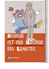 Humor ist der Bruder des Ernstes: Heiteres aus Kirche, Schule und Alltag (German Edition)