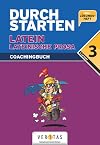 Durchstarten in Latein: Durchstarten in Latein, Übersetzungstraining für Cäsar, Cicero & Co. (Veritas-Lernhilfen)