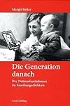 Die Generation danach : der Nationalsozialismus im Familiengedächtnis