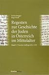 Regesten zur Geschichte der Juden in Österreich im Mittelalter
