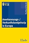 Anerkennungs-/Herkunftslandprinzip in Europa