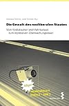 Die Gewalt des neoliberalen Staates: Vom fordistischen Wohlfahrtsstaat zum repressiven Überwachungsstaat