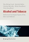 Alcohol and Tobacco: Medical and Sociological Aspects of Use, Abuse and Addiction