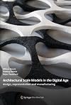 Architectural scale models in the digital age design, representation and manufacturing