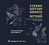 Sterne Götter, Mensch und Mythen