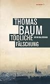 Tödliche Fälschung: Kriminalroman (HAYMON TASCHENBUCH)