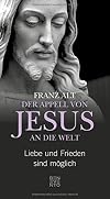 Der Appell von Jesus an die Welt