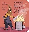 Hokuspokus Nudelstrudel: Bilderbuch