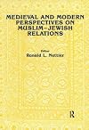 Medieval and modern perspectives on Muslim-Jewish relations