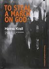 To steal a march on God