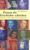 Frauen, die Geschichte schrieben. 30 Porträts von Maria Sibylla Merian bis Sophie Scholl