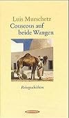Couscous auf beide Wangen: Reisegeschichten