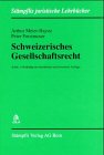 Schweizerisches Gesellschaftsrecht mit neuem Recht der GmbH, der Revision und der kollektiven Kapitalanlagen