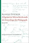 Allgemeine Menschenkunde als Grundlage der Pädagogik. Ein pädagogischer Grundkurs, Stuttgart 1919