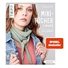 Mini-Tücher stricken (kreativ.kompakt.) SPIEGEL Bestseller: Einfach, schnell und mit wenig Material