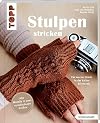 Stulpen stricken (kreativ.kompakt.): Für warme Hände in der kalten Jahreszeit