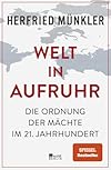 Welt in Aufruhr: Die Ordnung der M&auml;chte im 21. Jahrhundert | &laquo;Tiefsch&uuml;rfend und &uuml;berzeugend.&raquo; S&uuml;ddeutsche Zeitung