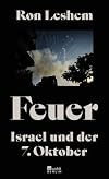 Feuer: Israel und der 7. Oktober