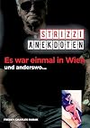 Strizzi-Anekdoten: Es war einmal in Wien und anderswo (German Edition)