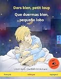 Dors Bien Petit Loup Que Duermas Bien Pequeo Lobo Livre Bilingue Pour Enfants Franais Espagnol