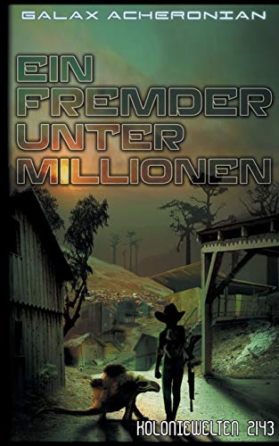 Ein Fremder unter Millionen: Koloniewelten 03