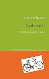 Cyclomanie: Das Fahrrad in der Literatur (German Edition)