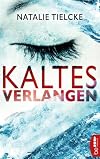 Kaltes Verlangen