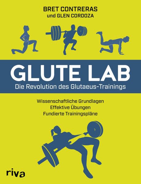 Cover: Glute Lab – Die Revolution des Glutäus-Trainings von Bret Contreras & Glen Cordoza