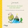Herr Janosch, wie feiert man sich selbst?: Wondraks Weisheiten für ein neues Lebensjahr. Das perfekte Geschenk zum Geburtstag