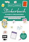 Bullet Journal - Stickerbuch - Planen und organisieren: 1100 praktische Sticker für Haushalt, Büro, Familie und Hobby - Mit 20 Life-Hacks und Vorlagen ... Alle Aufkleber mit beschreibbarer Oberfläche