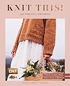 Knit this! – Das Wohlfühl-Strickbuch von Kutovakika: 21 Modelle im Skandi-Look in Größe XS–4XL stricken: Pullover, Cardigans, Mützen und Co. in Patentmuster, Zopfmuster, Popcornmuster, Fair Isle