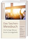 Das Taschen Messbuch: Die Heilige Messe & Die Grundgebete In Deutsch, Latein, Englisch, Franz%C3%B6sisch, Italienisch, Spanisch, Portugiesisch