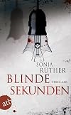 Blinde Sekunden: Thriller (German Edition)
