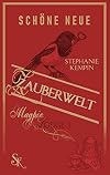 Schöne neue Zauberwelt (Magpie Lodge 1)