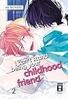 I Can't Stand Being Your Childhood Friend Vol. 2