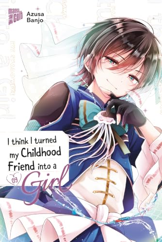 I think I turned my Childhood Friend into a Girl - Band 09