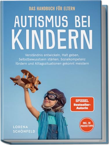 Cover: Autismus bei Kindern: Selbstbewusstsein, Sozialkompetenz, Alltagssituationen