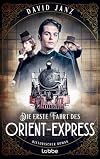 Die erste Fahrt des Orient-Express