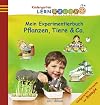 Mein Experimentierbuch: Pflanzen, Tiere & Co.
