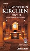 Die Romanischen Kirchen in Köln