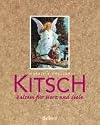 Kitsch. Balsam für Herz und Seele