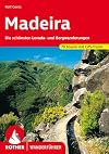 Madeira: The Finest Valley and Mountain Walks - ROTH.E4811 (Rother Walking Guides - Europe)