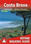 Costa Brava: Catalunya East - Pyrenees to Barcelona. Rother Walking Guide