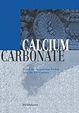Calcium Carbonate From The Cretaceous Period Into The 21st Century