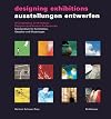 Ausstellungen entwerfen / Designing Exhibitions